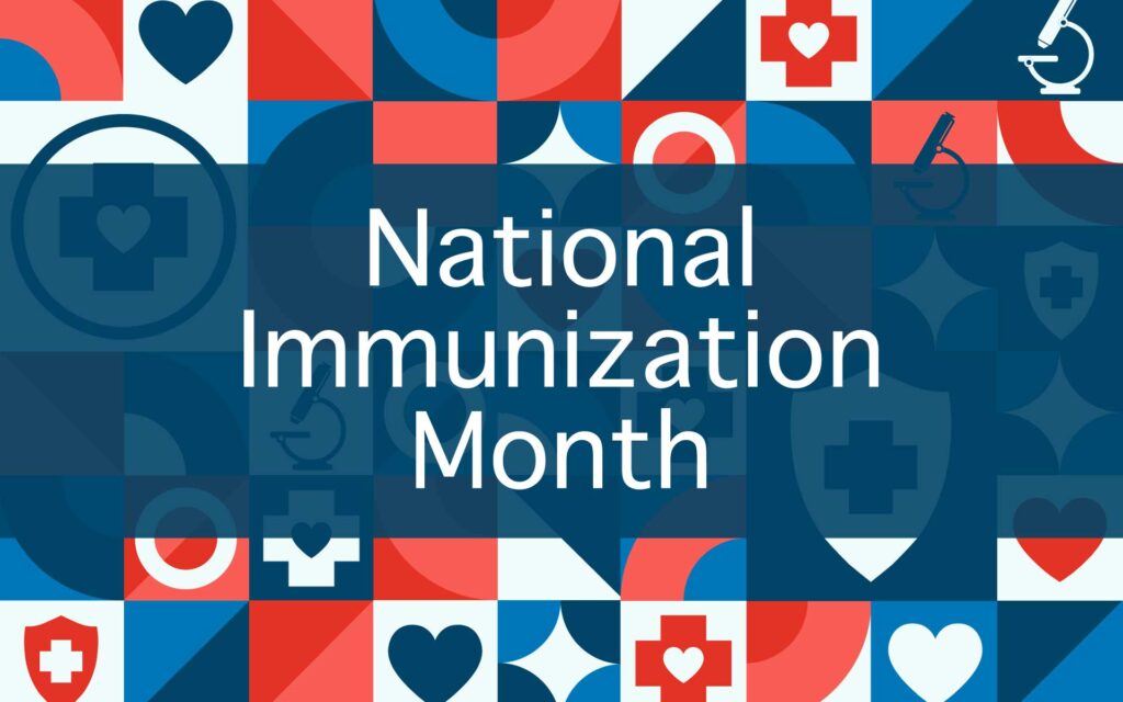 A colorful graphic featuring blue and green squares and various medical icons, with the text "August is National Immunization Awareness Month" in the center